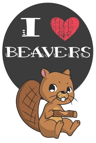 I Heart Beavers