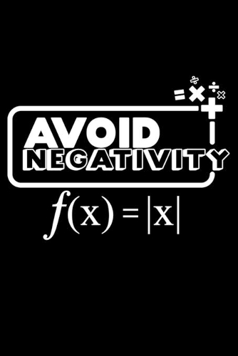 Avoid negativity: 6" x 9" 120 pages dotted Journal I 6x9 dot grid Notebook I Diary I Sketch I Journaling I Planner I Math teacher I Math students