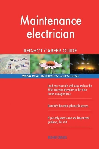 Maintenance electrician RED-HOT Career Guide; 2554 REAL Interview Questions