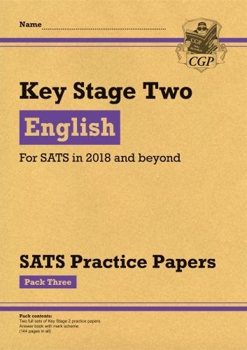KS2 English SATS Practice Papers: Pack 3 (for the tests in 2018 and beyond)