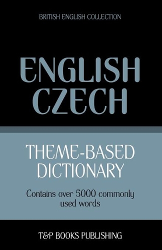Theme-based dictionary British English-Czech - 5000 words