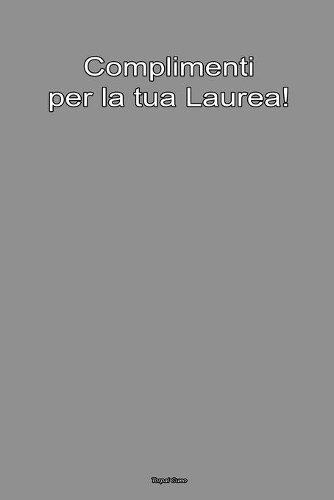 Complimenti per la tua Laurea!