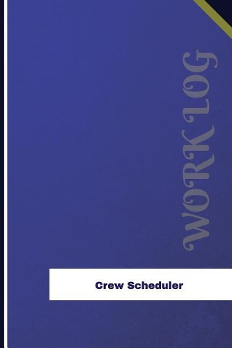 Crew Scheduler Work Log