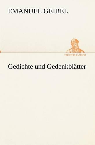 Gedichte Und Gedenkblatter: (German)