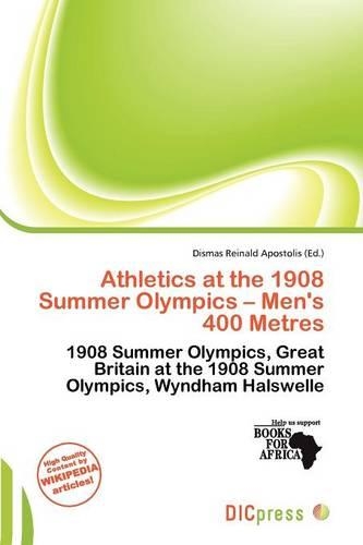 Athletics at the 1908 Summer Olympics - Men's 400 Metres