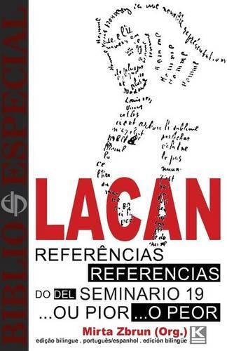 Bibliô Especial - Referências do Seminário 19 ...ou pior, de Jacques Lacan: Edición bilingüe português/español(Portuguese)