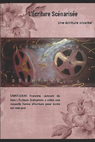 L'Écriture Scénarisée: Une écriture vivante!