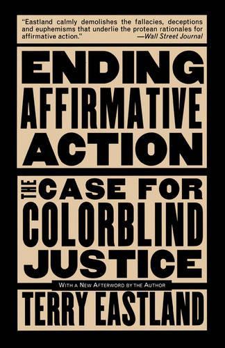 Ending Affirmative Action: The Case for Colorblind Justice(English)