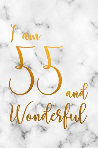 I am 55 and Wonderful: Happy 55th Birthday Dot Bullet Notebook/Journal Gift Idea For 55 Year Olds