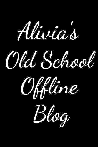 Alivia's Old School Offline Blog: Notebook / Journal / Diary - 6 x 9 inches (15,24 x 22,86 cm), 150 pages.