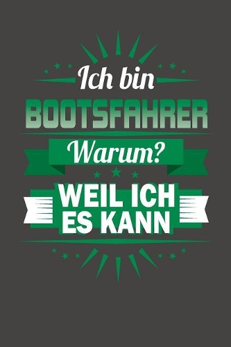 Ich Bin Bootsfahrer - Warum? Weil Ich Es Kann: Wochenplaner - ohne festes Datum für ein ganzes Jahr