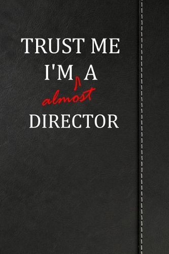 Trust Me I'm almost a Director: Weekly Meal Planner Track And Plan Your Meals 52 Week Food Planner / Diary / Log / Journal / Calendar Meal Prep And Planning Grocery List