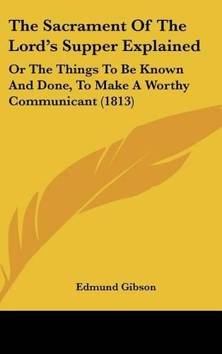 The Sacrament of the Lord's Supper Explained