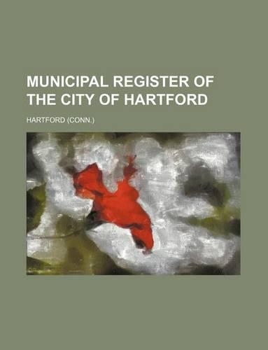 Municipal Register of the City of Hartford