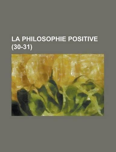 La Philosophie Positive (30-31 ): (English)