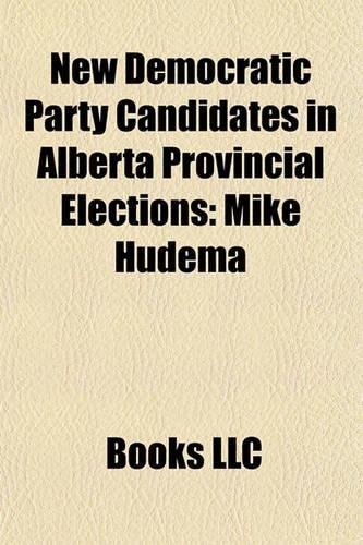 New Democratic Party Candidates in Alberta Provincial Elections