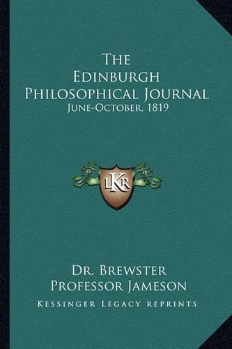 The Edinburgh Philosophical Journal: June-October, 1819(English)