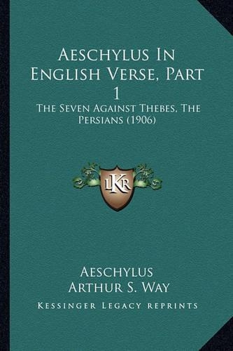 Aeschylus In English Verse, Part 1
