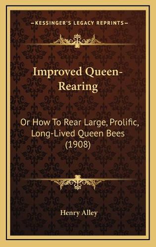 Improved Queen-Rearing
