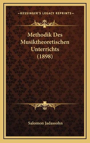 Methodik Des Musiktheoretischen Unterrichts (1898)