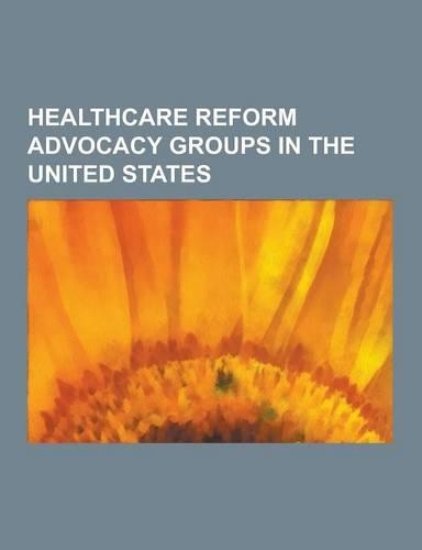 Healthcare Reform Advocacy Groups in the United States