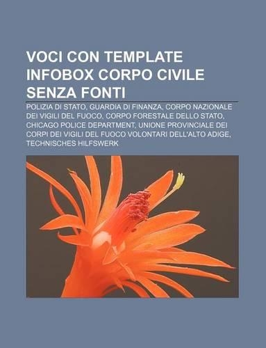 Voci Con Template Infobox Corpo Civile Senza Fonti: Polizia Di Stato, Guardia Di Finanza, Corpo Nazionale Dei Vigili del Fuoco(Italian)