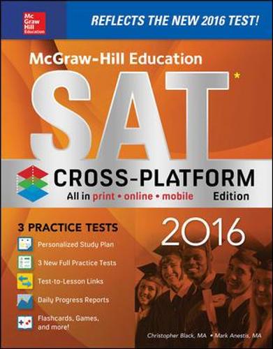 McGraw-Hill Education SAT 2016, Cross-Platform Edition: Cross-platform Edition