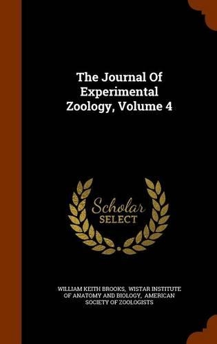 The Journal of Experimental Zoology, Volume 4