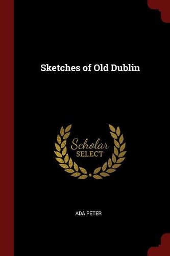 Sketches of Old Dublin