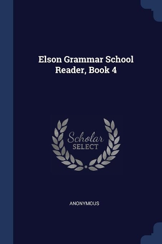 Elson Grammar School Reader, Book 4