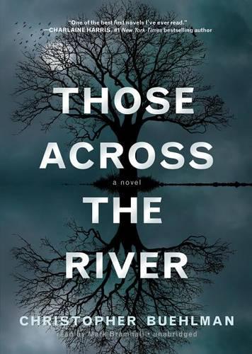 Those Across the River: (Playaway Adult Fiction)