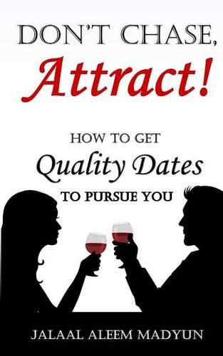 Don't Chase, Attract!: (English)