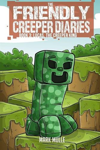 The Friendly Creeper Diaries (Book 3)
