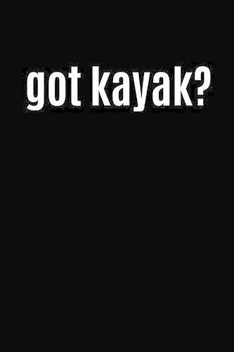 Got Kayak?