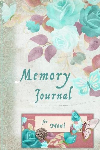 Memory Journal for Noni: A Guided Journal for Keeping Treasured Memories.