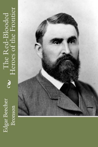 The Red-Blooded Heroes of the Frontier