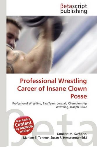 Professional Wrestling Career of Insane Clown Posse: (English)