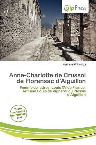 Anne-Charlotte de Crussol de Florensac D'Aiguillon: (French)