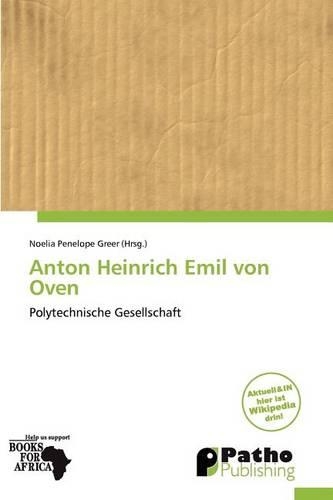 Anton Heinrich Emil Von Oven: (German)