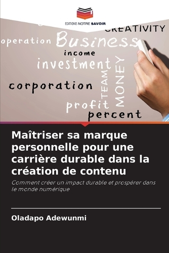 Maîtriser sa marque personnelle pour une carrière durable dans la création de contenu
