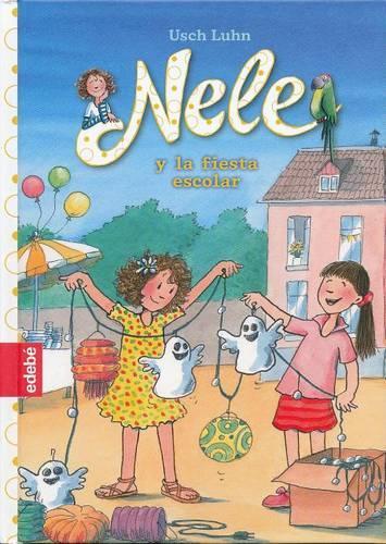 Nele y La Fiesta Escolar: (Spanish)
