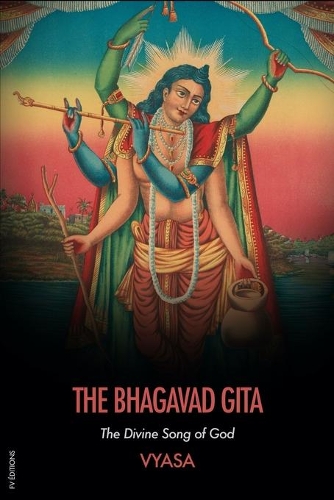 The Bhagavad Gita: The divine song of god