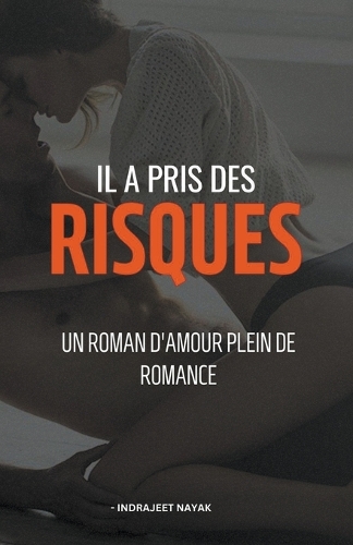 Il a pris des risques - Un roman d'amour plein de romance