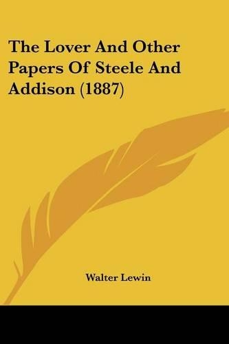 The Lover And Other Papers Of Steele And Addison (1887)