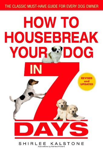 How to Housebreak Your Dog in 7 Days (Revised): (English)