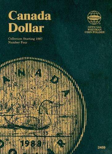 Official Whitman Coin Folder: Canada Dollars Folder #4: 1987-2008
