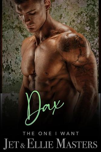 Dax and Dani: The One I Want(4 The One I Want)