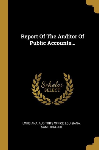 Report of the Auditor of Public Accounts...