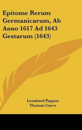Epitome Rerum Germanicarum, AB Anno 1617 Ad 1643 Gestarum (1643)
