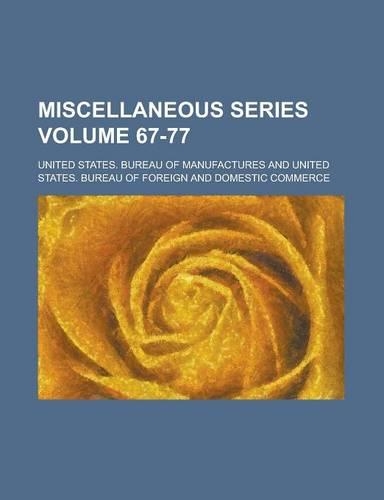 Miscellaneous Series Volume 67-77